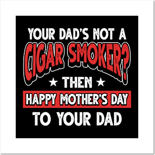 Funny Saying Cigar Smoker Dad Father's Day Gift Posters and Art